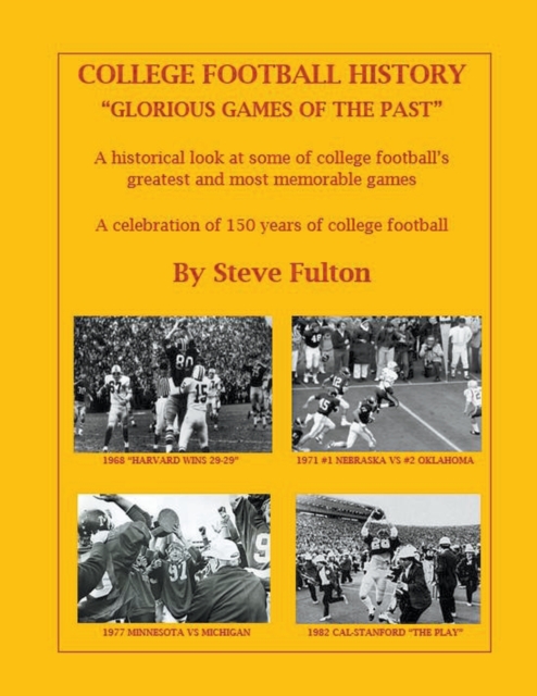 College Football History "Glorious Games of the Past", Paperback / softback Book