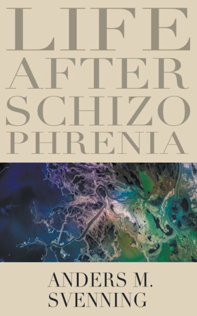 Life After Schizophrenia, Paperback / softback Book