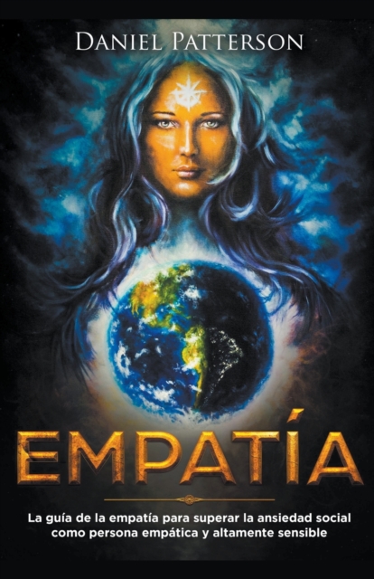 Empatia : La guia del empatico para superar la ansiedad social como persona empatica y altamente sensible, Paperback / softback Book