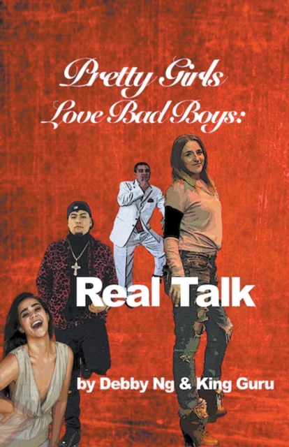 Pretty Girls Love Bad Boys : Real Talk, Paperback / softback Book