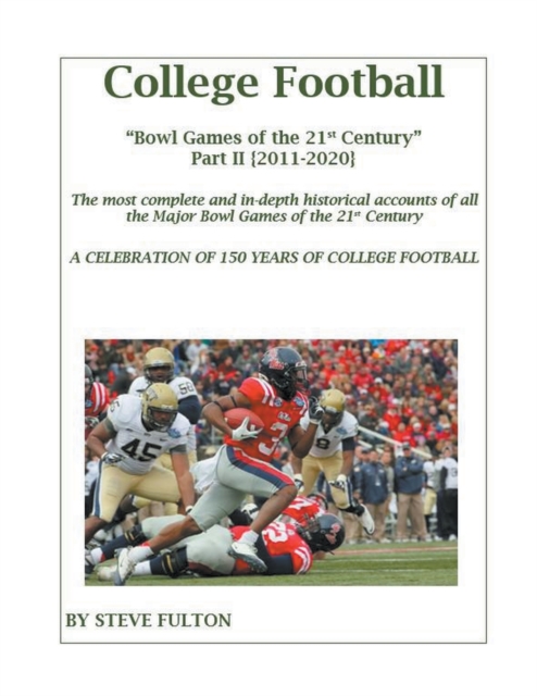 College Football Bowl Games of the 21st Century - Part II {2011-2020}, Paperback / softback Book