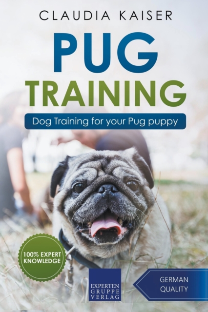 Pug Training : Dog Training for Your Pug Puppy, Paperback / softback Book