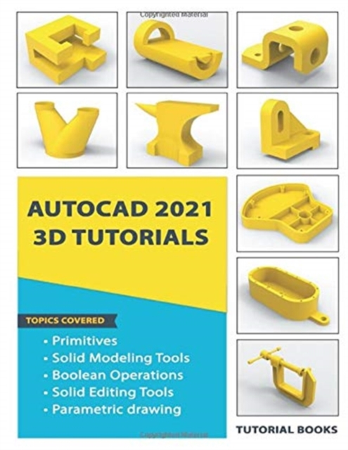 AutoCAD 2021 3D Tutorials, Paperback / softback Book
