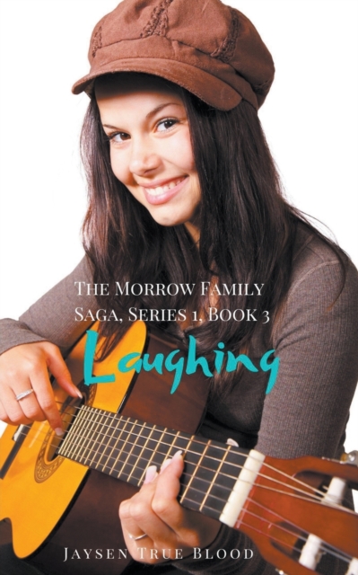 The Morrow Family Saga, Series 1 : 1950s, Book 3: Laughing, Paperback / softback Book