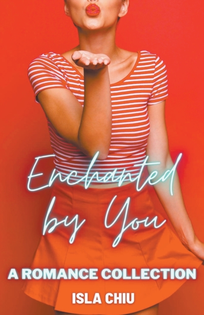 Enchanted by You : A Romance Collection, Paperback / softback Book