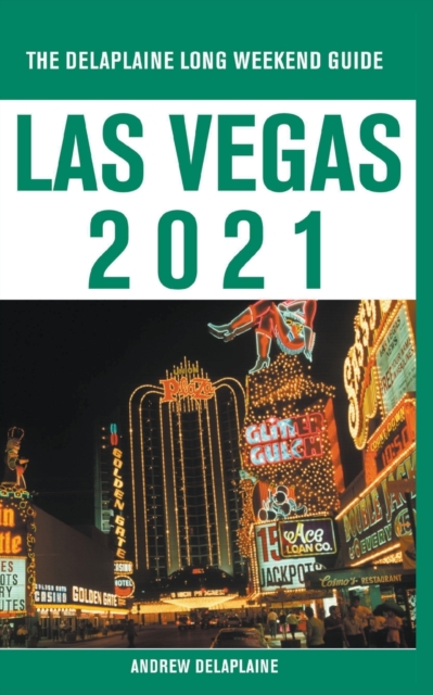 Las Vegas - The Delaplaine 2021 Long Weekend Guide, Paperback / softback Book
