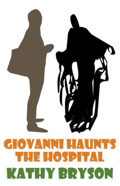 Giovanni Haunts The Hospital, Paperback / softback Book