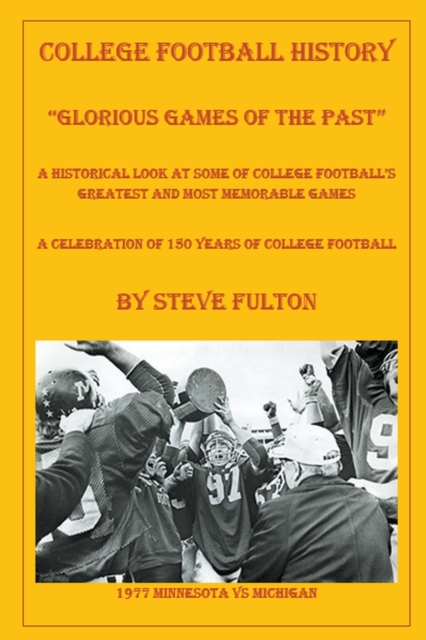 College Football "Glorious Games of the Past", Paperback / softback Book