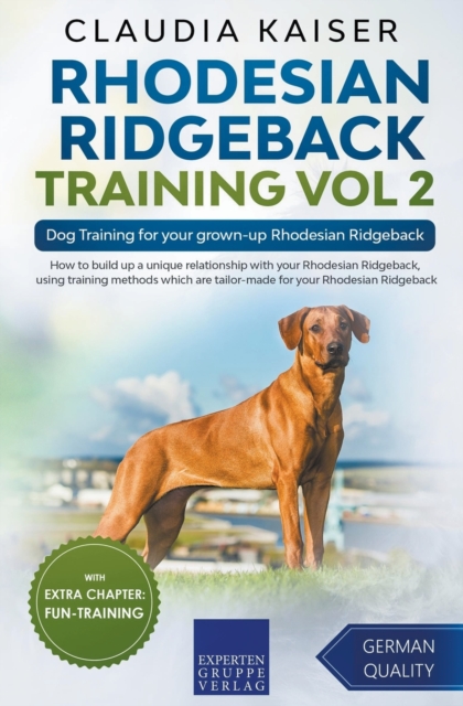Rhodesian Ridgeback Training Vol 2 - Dog Training for your grown-up Rhodesian Ridgeback, Paperback / softback Book