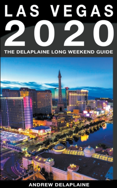 Las Vegas - The Delaplaine 2020 Long Weekend Guide, Paperback / softback Book