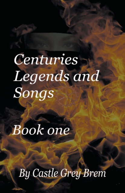 Centuries Legends and Songs, Paperback / softback Book
