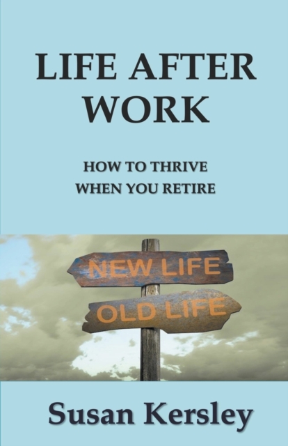 Life After Work, Paperback / softback Book