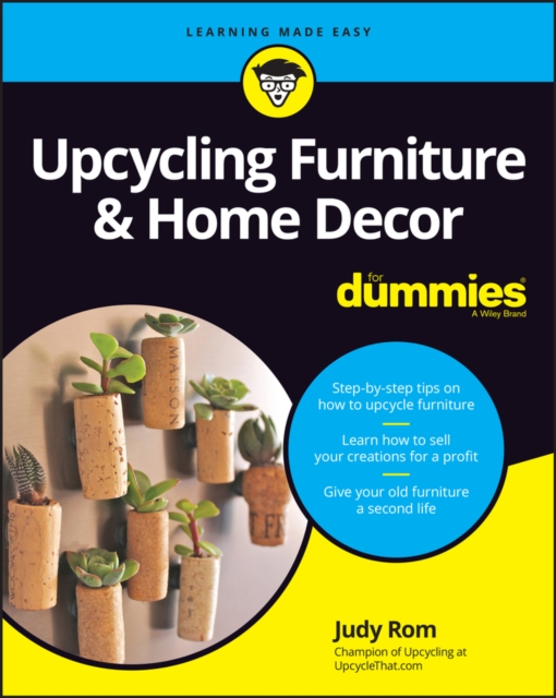 Upcycling Furniture & Home Decor For Dummies, PDF eBook