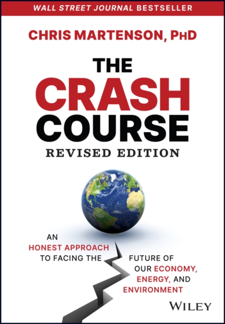 The Crash Course : An Honest Approach to Facing the Future of Our Economy, Energy, and Environment, EPUB eBook