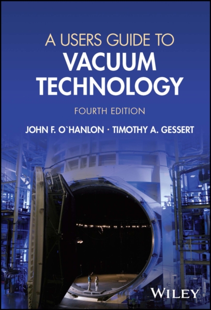 A Users Guide to Vacuum Technology, Hardback Book