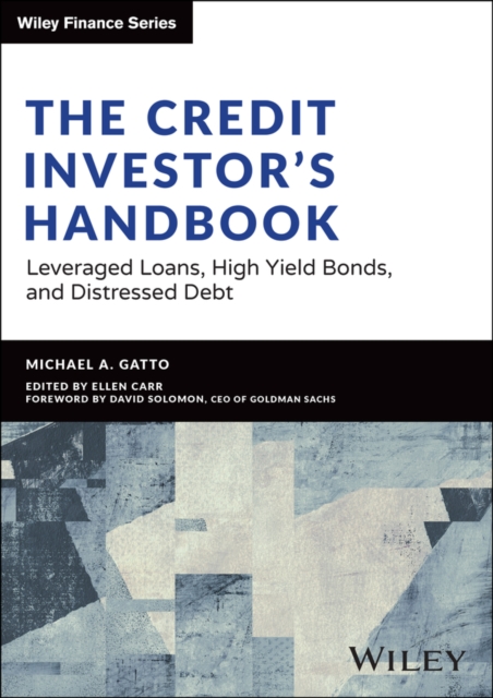 The Credit Investor's Handbook : Leveraged Loans, High Yield Bonds, and Distressed Debt, EPUB eBook