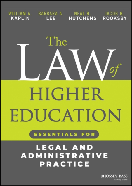 The Law of Higher Education : Essentials for Legal and Administrative Practice, Paperback / softback Book