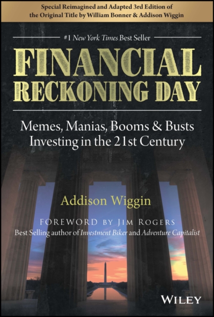 Financial Reckoning Day : Memes, Manias, Booms & Busts ... Investing In the 21st Century, EPUB eBook