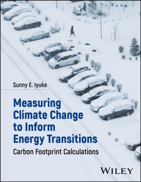 Measuring Climate Change to Inform Energy Transitions : Carbon Footprint Calculations, Hardback Book