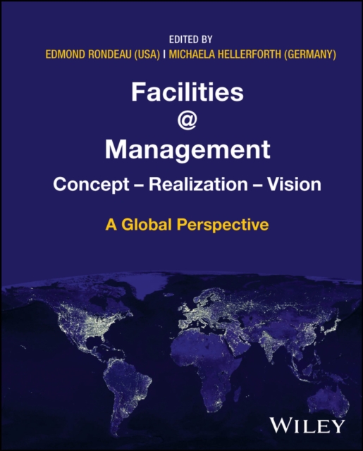 Facilities @ Management : Concept, Realization, Vision - A Global Perspective, Hardback Book