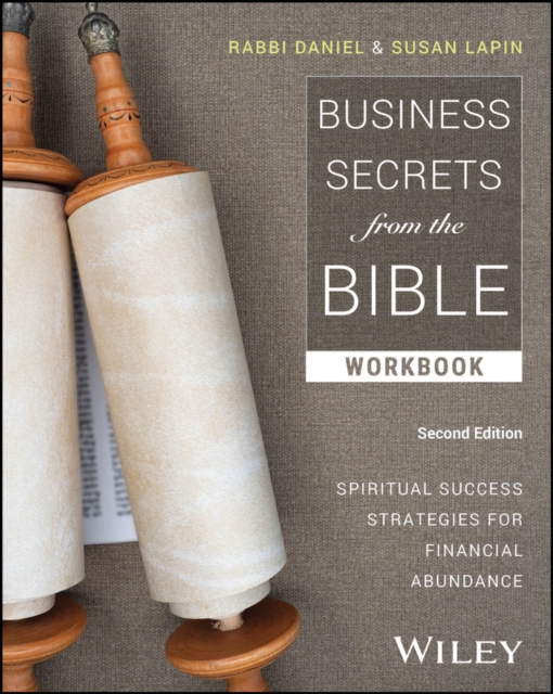 Business Secrets from the Bible Workbook : Spiritual Success Strategies for Financial Abundance, Paperback / softback Book