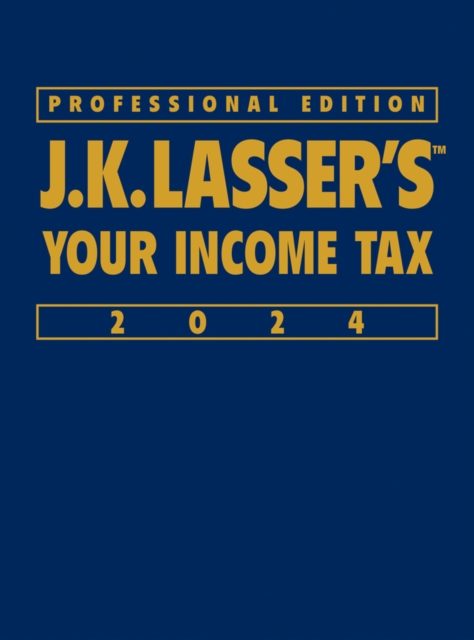 J.K. Lasser's Your Income Tax 2024, Professional Edition, Hardback Book