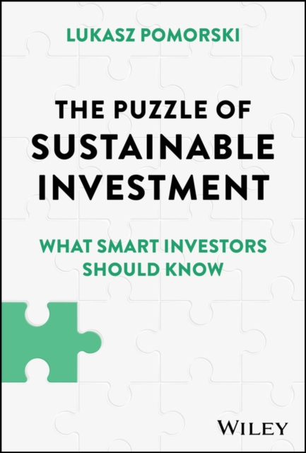 The Puzzle of Sustainable Investment : What Smart Investors Should Know, Hardback Book