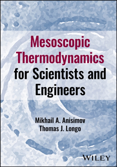 Mesoscopic Thermodynamics for Scientists and Engineers, Hardback Book