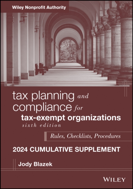 Tax Planning and Compliance for Tax-Exempt Organizations, 2024 Cumulative Supplement, Paperback / softback Book