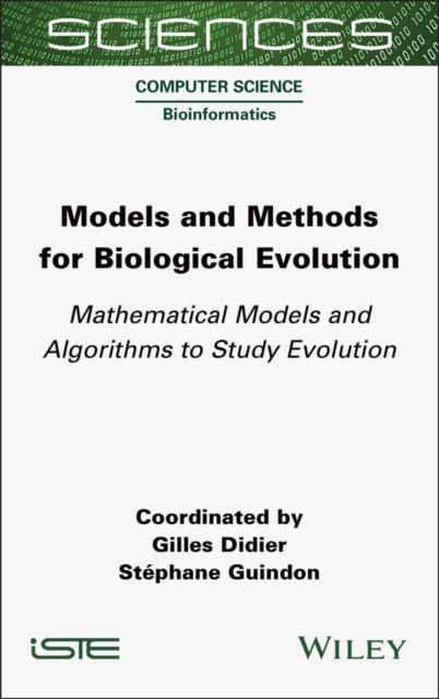 Models and Methods for Biological Evolution : Mathematical Models and Algorithms to Study Evolution, EPUB eBook