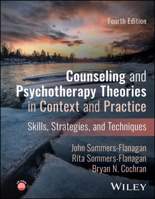 Counseling and Psychotherapy Theories in Context and Practice : Skills, Strategies, and ...