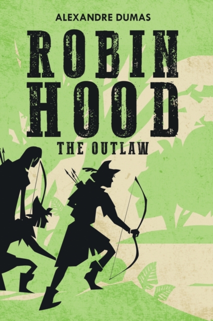 Robin Hood : The Outlaw, Paperback / softback Book