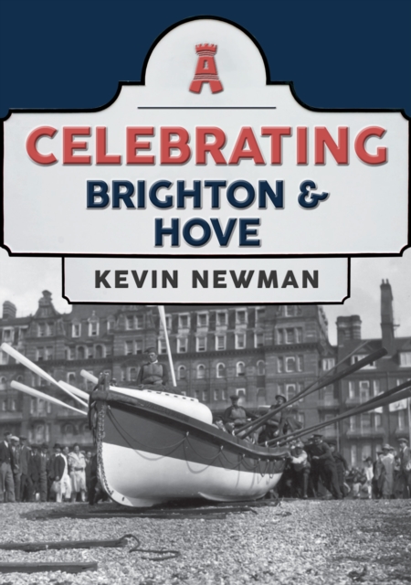 Celebrating Brighton & Hove, Paperback / softback Book