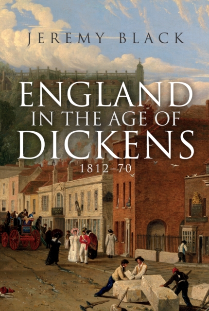 England in the Age of Dickens : 1812-70, EPUB eBook