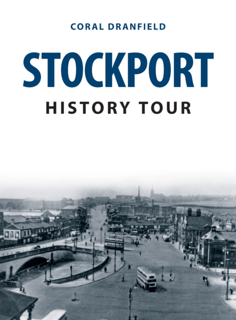 Stockport History Tour, Paperback / softback Book