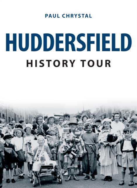 Huddersfield History Tour, Paperback / softback Book