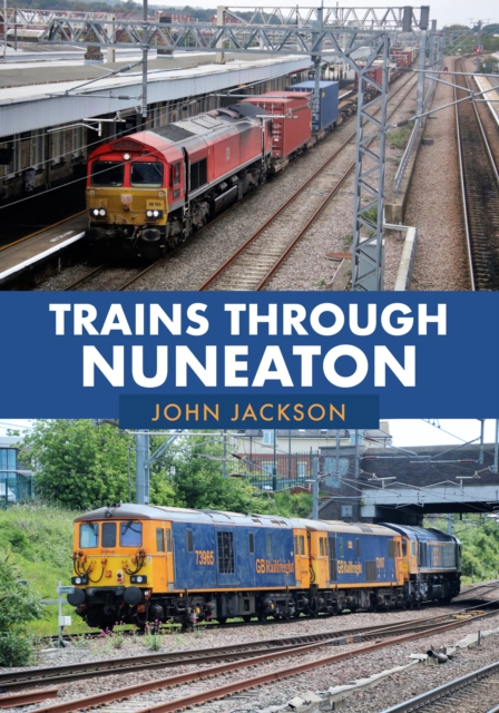 Trains Through Nuneaton, Paperback / softback Book