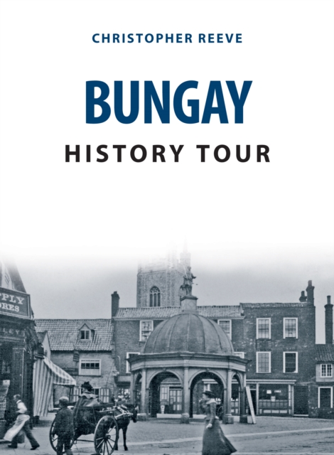 Bungay History Tour, Paperback / softback Book