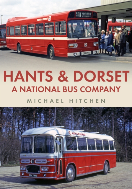 Hants & Dorset: A National Bus Company, Paperback / softback Book