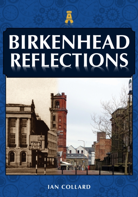 Birkenhead Reflections, Paperback / softback Book