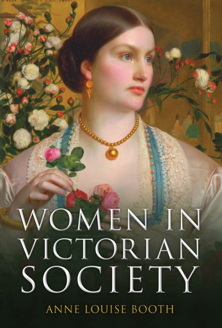 Women in Victorian Society, Hardback Book