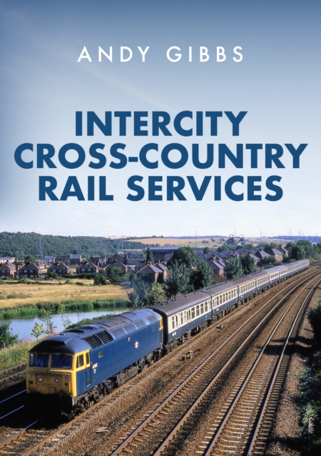 InterCity Cross-country Rail Services, Paperback / softback Book