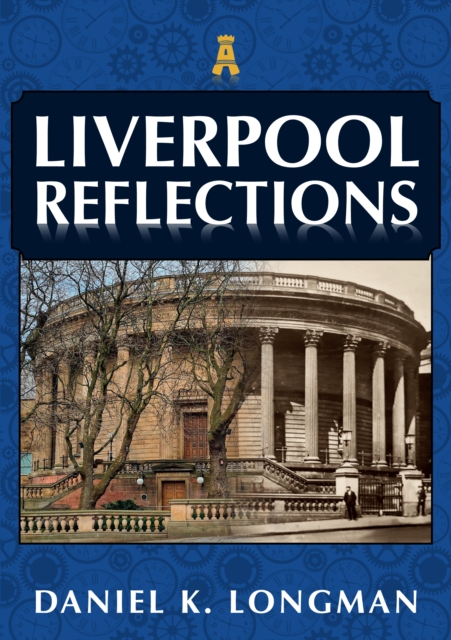 Liverpool Reflections, Paperback / softback Book