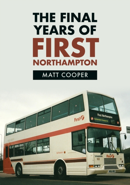 The Final Years of First Northampton, Paperback / softback Book