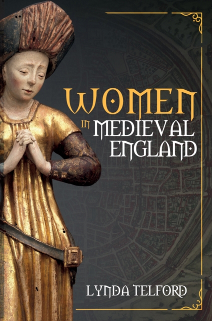 Women in Medieval England, Paperback / softback Book