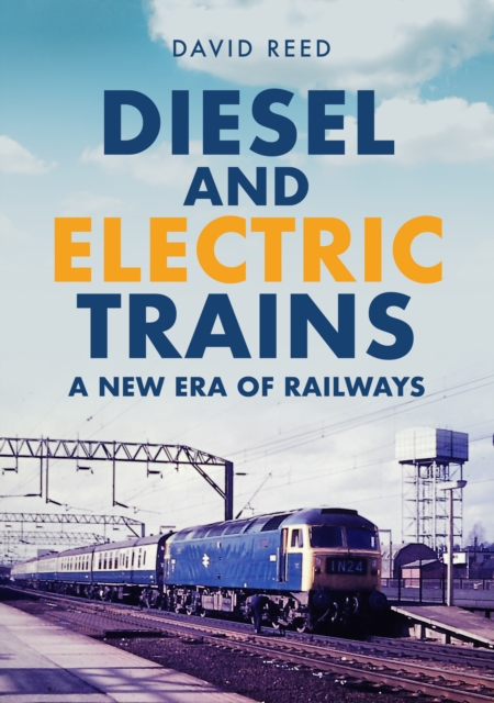 Diesel and Electric Trains : A New Era of Railways, EPUB eBook