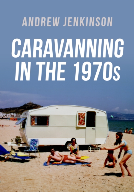 Caravanning in the 1970s, EPUB eBook