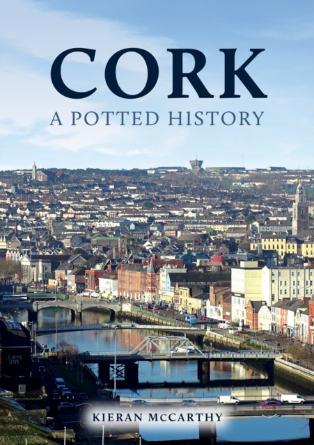 Cork: A Potted History, Paperback / softback Book