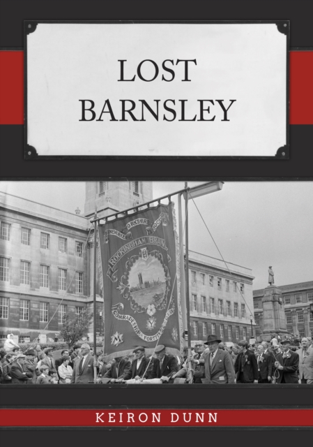 Lost Barnsley, Paperback / softback Book