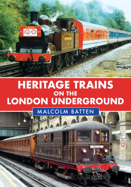 Heritage Trains on the London Underground, Paperback / softback Book